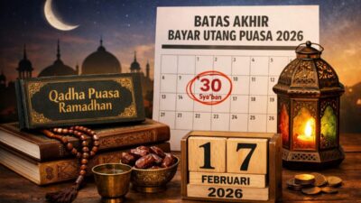 Batas Akhir Bayar Utang Puasa Ramadhan 2026, Ini Penjelasan Lengkap Hukumnya